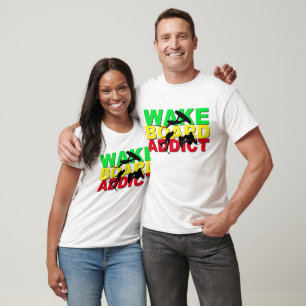 Wake Board Addict T- Shirt