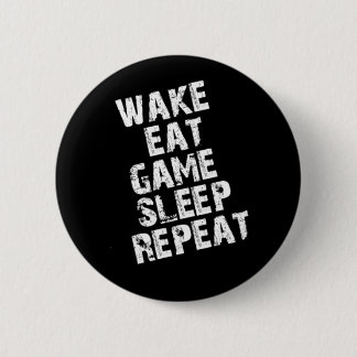 Wake Eat Game Sleep Repeat 6 Cm Round Badge