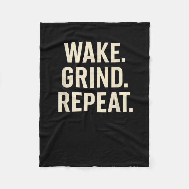 Wake Grind Repeat Motivational Hustle Design  Fleece Blanket (Front)