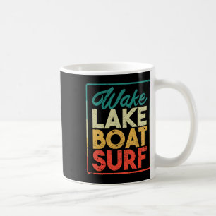 Wake Lake Boat Surf Funny Wakesurf Board Surfing S Coffee Mug