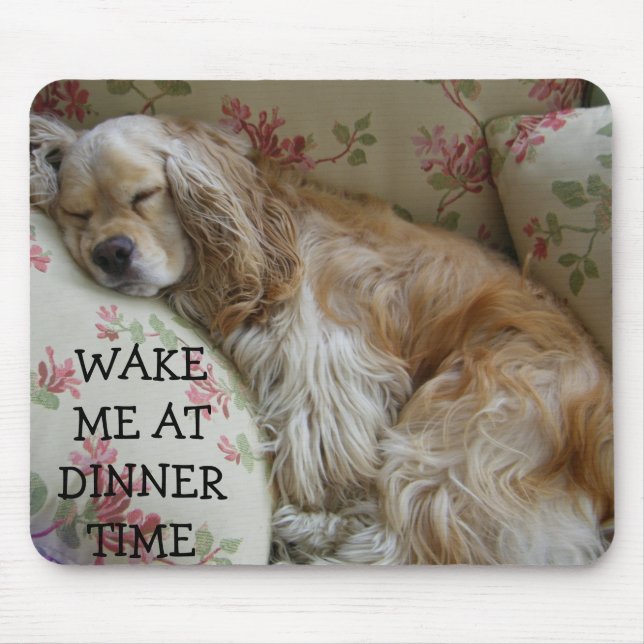"WAKE ME AT DINNER TIME" MOUSE PAD (Front)