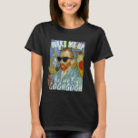 Wake Me Up Before You Gogh Gogh Funny Van Gogh Art T-Shirt<br><div class="desc">Wake Me Up Before You Gogh Gogh Funny Van Gogh Art Pun</div>
