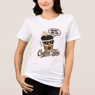 Wake Me Up Coffee Time Women's Tee