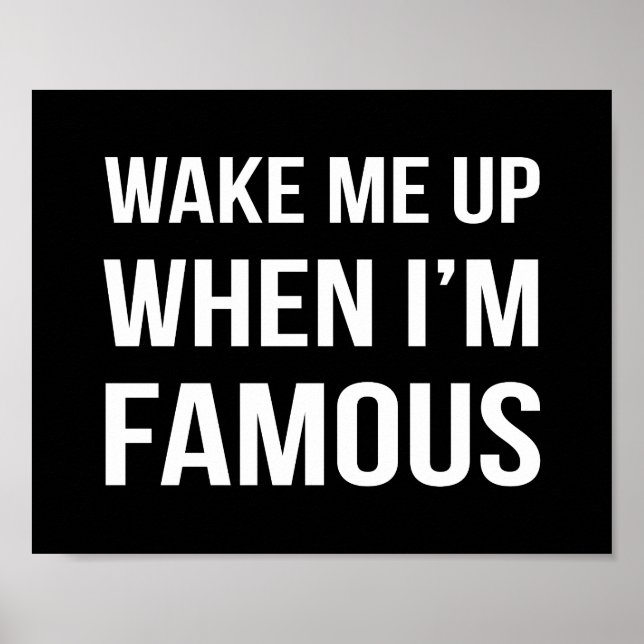 Wake Me Up When I'm Famous Poster (Front)