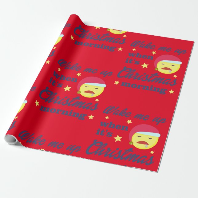 Wake me Up when It's Christmas Morning Wrapping Paper (Unrolled)