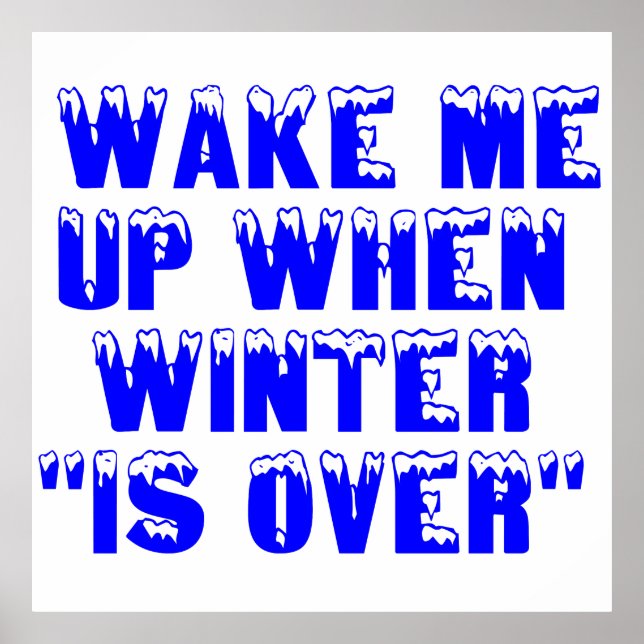 WAKE ME UP WHEN WINTER IS OVER POSTER (Front)