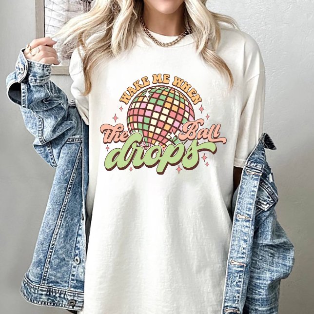 Wake Me When The Ball Drops New Year 2024 T-Shirt (Creator Uploaded)