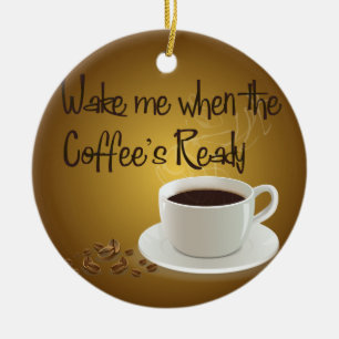 Wake Me When the Coffee's Ready Ceramic Tree Decoration