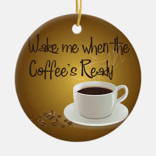 Wake Me When the Coffee's Ready Ceramic Tree Decoration (Front)