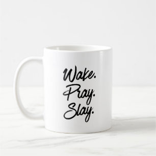 Wake Pray Slay Coffee Mug
