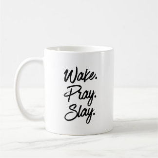 Wake Pray Slay Coffee Mug