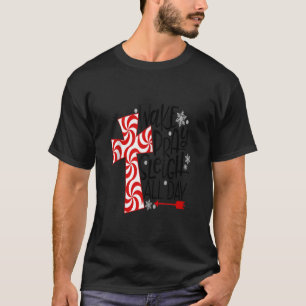 Wake Pray Sleigh All Day Candy Cane Cross Jesus Ch T-Shirt
