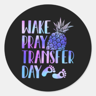Wake Pray Transfer Day Ivf Mum Infertility Classic Round Sticker