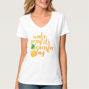 Wake Pray Transfer Day Pineapple Top