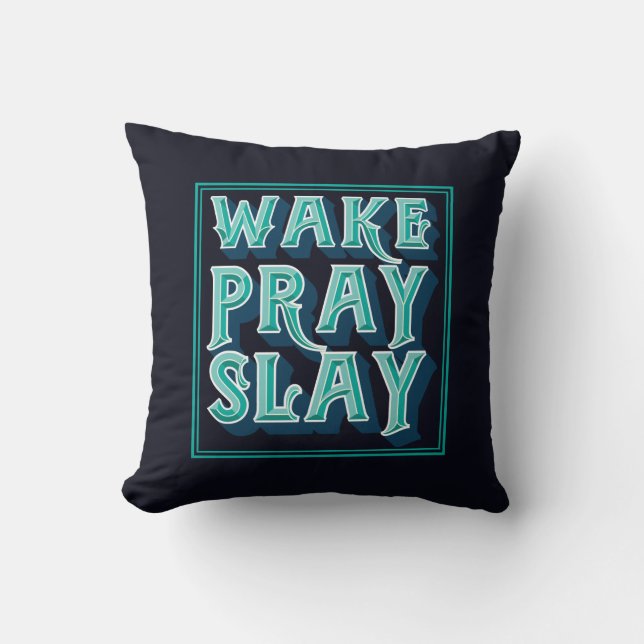 Wake Slay Pray Christian Daily Mission Cushion (Front)