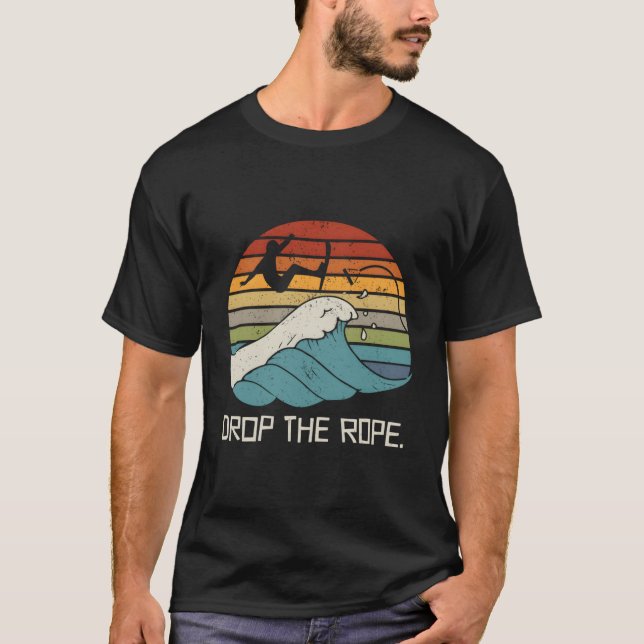 Wake Surfing Wake Surf Wake Surfing Rope Wake Surf T-Shirt (Front)