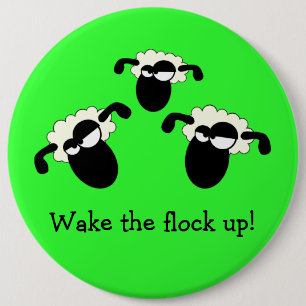 "Wake The Flock Up!" Button