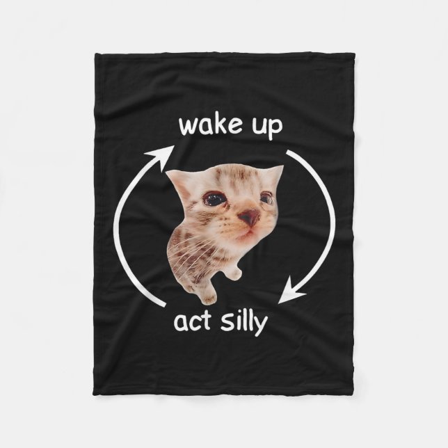 Wake Up Act Silly _ Crying Banana Cat Meme  Fleece Blanket (Front)