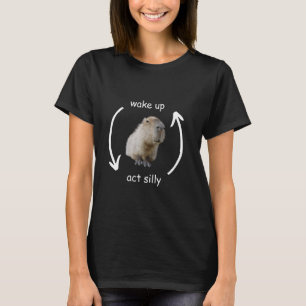 Wake Up Act Silly Cute Funny Capybara Meme T-Shirt