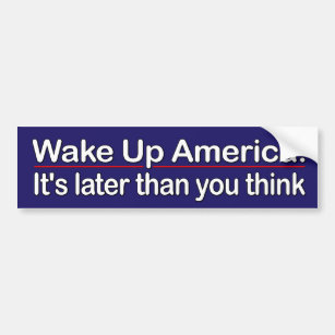 Wake Up America Bumper Sticker