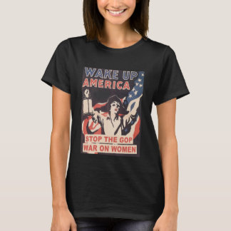 Wake Up America Roe v Wade  T-Shirt