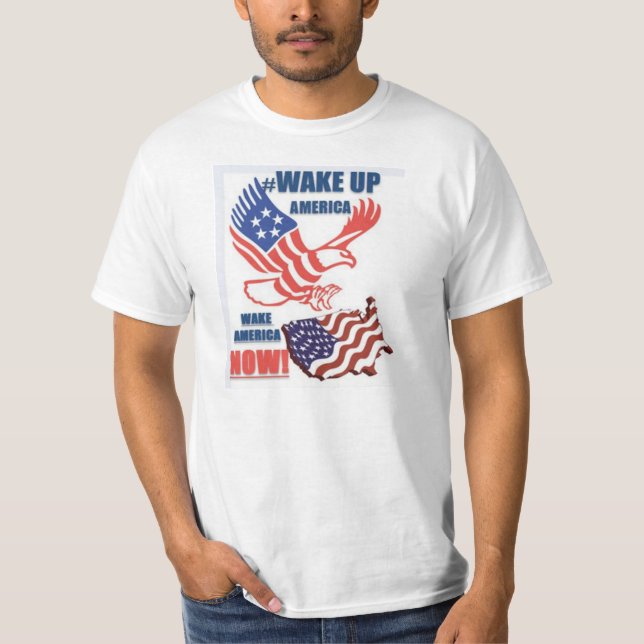 WAKE UP AMERICA - WAKE AMERICA NOW T-shirts (Front)