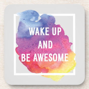 Wake Up And Be Awesome Coaster