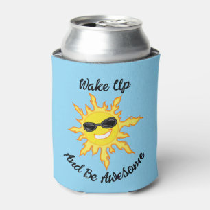 Wake Up And Be Awesome Sun With Shades Can Cooler