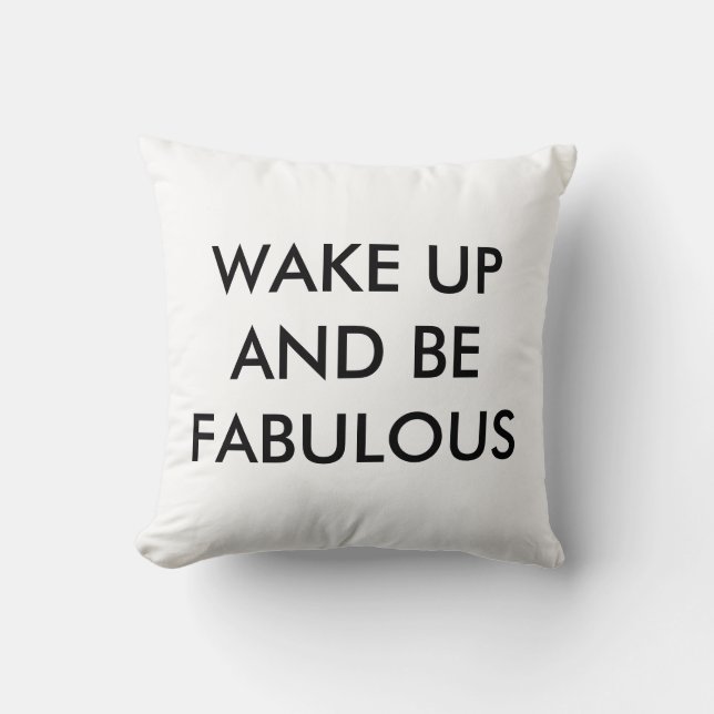 Wake Up And Be Fabulous Throw Pillow 16" x 16" (Front)