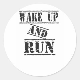 Wake Up and Run Classic Round Sticker
