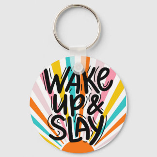 Wake Up and Slay Keychain