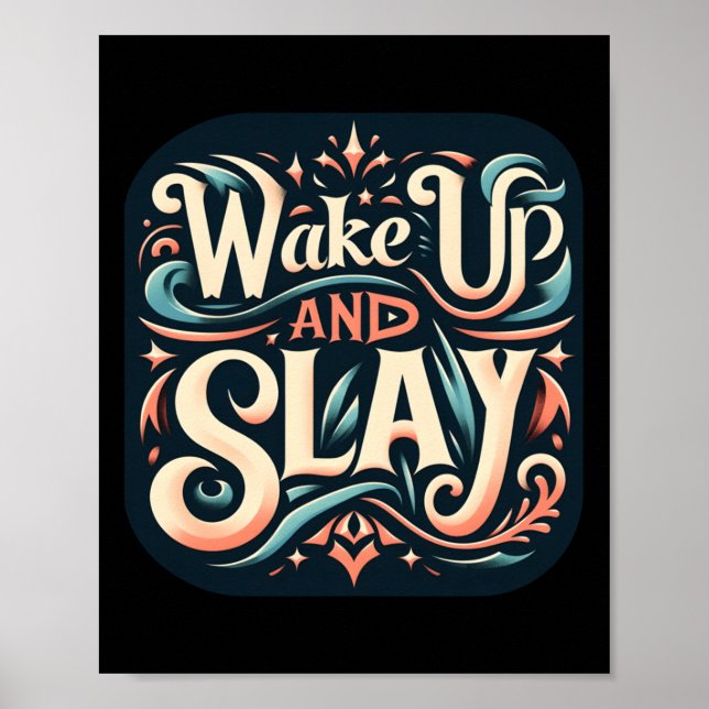 Wake Up And Slay  Poster (Front)
