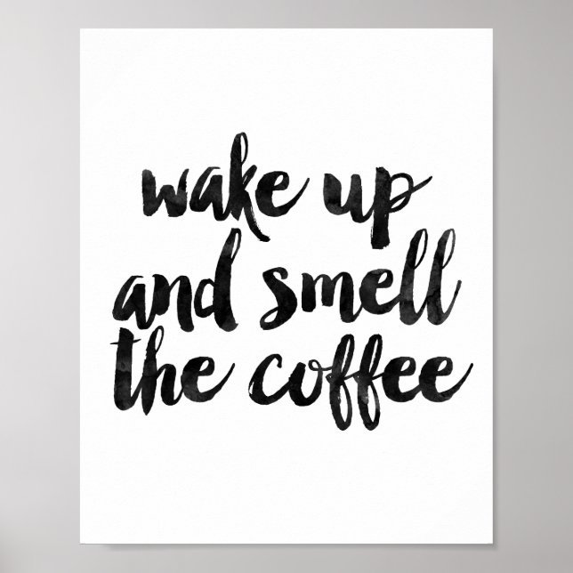 Wake Up And Smell The Coffee Poster (Front)