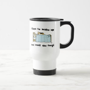 Wake Up and Smell the Corgi Travel Mug