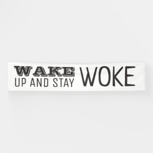 Wake up and Stay Woke Banner