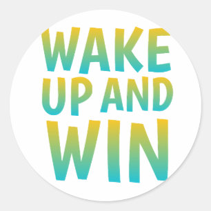 Wake Up and Win Motivational Typography Classic Round Sticker