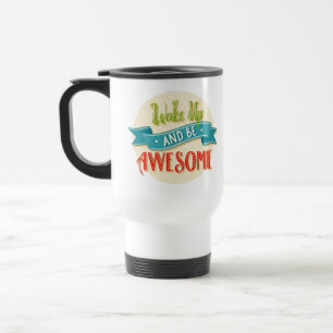 Wake Up Awesome Retro Travel Mug