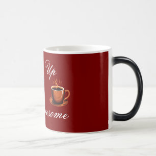 Wake Up & Be Awesome Magic Mug