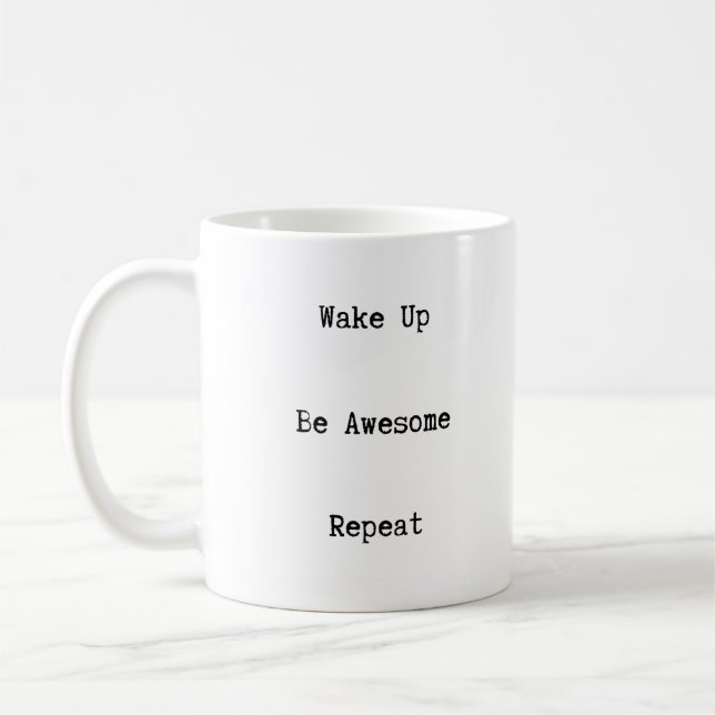 Wake Up Be Awesome Repeat Mug (Left)