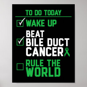 Wake Up Beat Bile Duct Cancer Rule The World 1 Poster