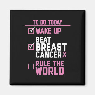 Wake Up Beat Breast Cancer Rule The World 2 Magnet
