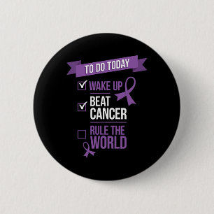 Wake Up Beat Cancer Rule the World  6 Cm Round Badge