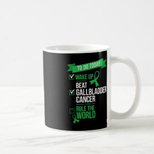 Wake Up Beat Gallbladder Cancer Rule the World 1 Coffee Mug