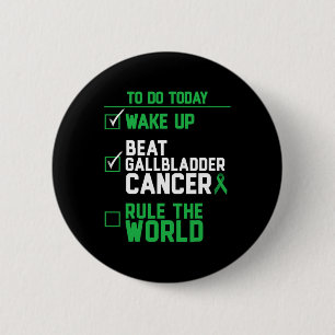 Wake Up Beat Gallbladder Cancer Rule The World 6 Cm Round Badge