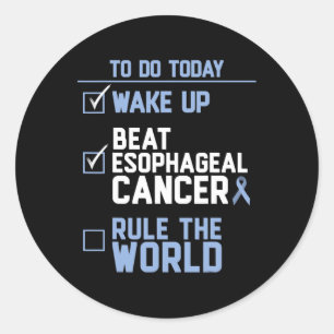 Wake Up Beat Oesophageal Cancer Rule the World 1 Classic Round Sticker