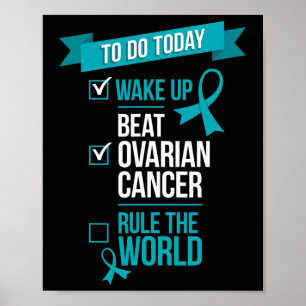 Wake Up Beat Ovarian Cancer Rule The World 1 Poster