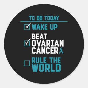 Wake Up Beat Ovarian Cancer Rule The World  Classic Round Sticker
