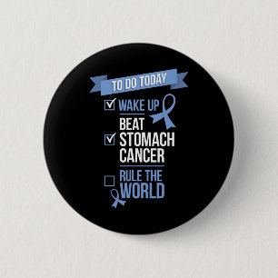 Wake Up Beat Stomach Cancer Rule the World 1 6 Cm Round Badge