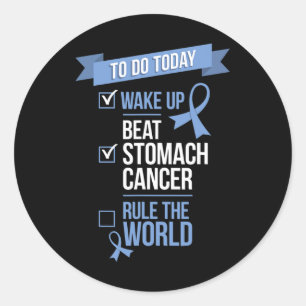 Wake Up Beat Stomach Cancer Rule the World 1 Classic Round Sticker