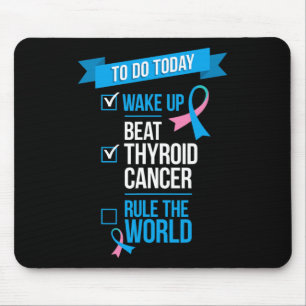 Wake Up Beat Thyroid Cancer Rule the World Mouse Mat